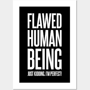 Flawed Human Being Just Kidding I'm Perfect | Funny Text | Humor | Joke | White Posters and Art